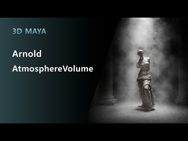Maya Arnold Volumetric Light - Create Cinematic Volumetric Light & Fog