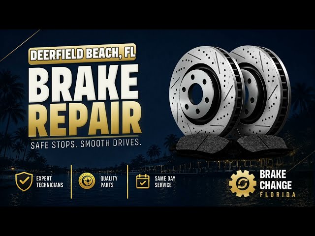 Brake Repair in Deerfield Beach FL