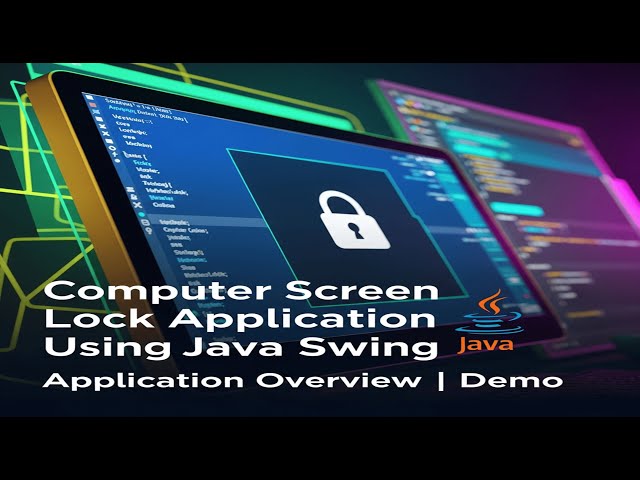 Part 1 | Computer Screen Lock Application in Java Swing | Demo & Overview