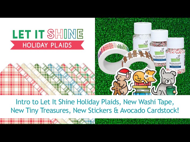 Intro to Let it Shine Holiday Plaids, new Tiny Treasures, Vinyl Stickers, Washi Tape and cardstock