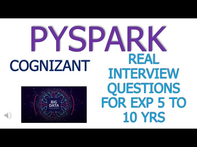 PySpark Real Interview Questions - #hadoop #spark - Cognizant