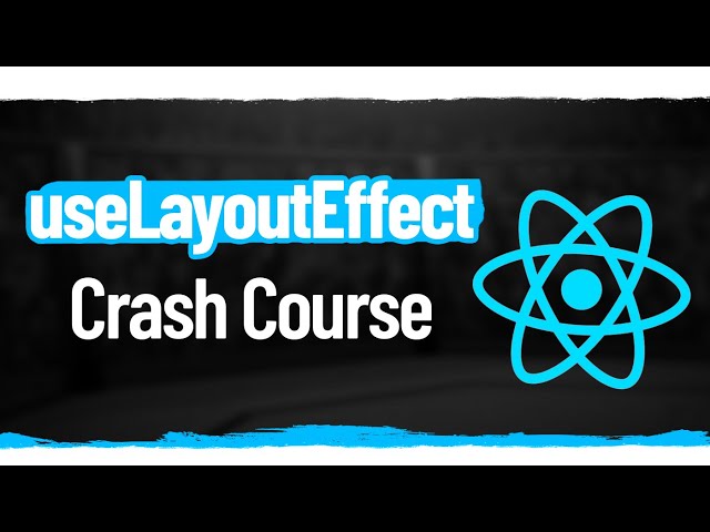 Learn useLayoutEffect In 5 Minutes