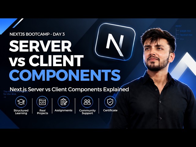 Next.js Server vs Client Components Explained — "use client", useState & useEffect | Day 3