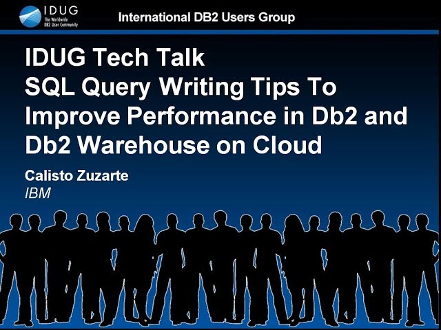 SQL Query Writing Tips to Improve Performance in Db2 and Db2 Warehouse on Cloud