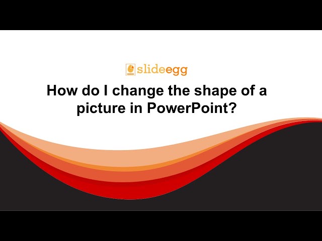 How to change the shape of a picture in PowerPoint
