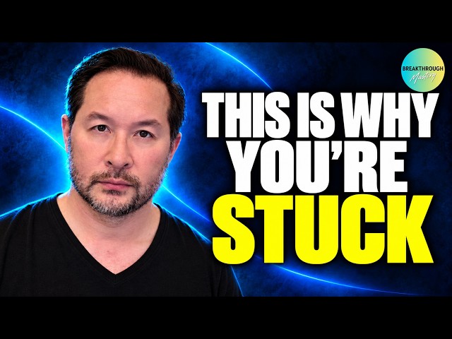 Beyond Willpower: The Real Reason You Can't Break Through