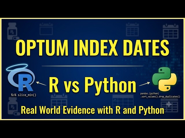OPTUM RWE: How to Compute Index Date in R & Python based on prescription fill | Real-World Evidence