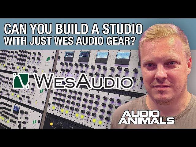 Can You Build A Studio With Just Wes Audio Gear?