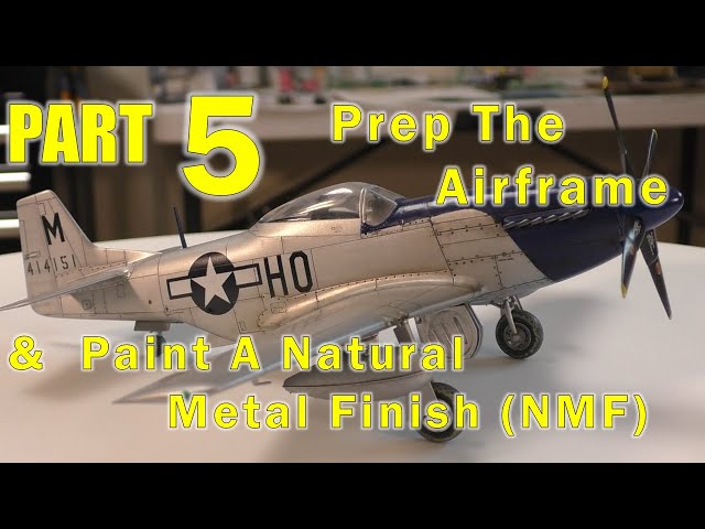 THE Beginner's Guide To Scale Modelling - Part 5 - How to Prep & Paint A Natural Metal Finish