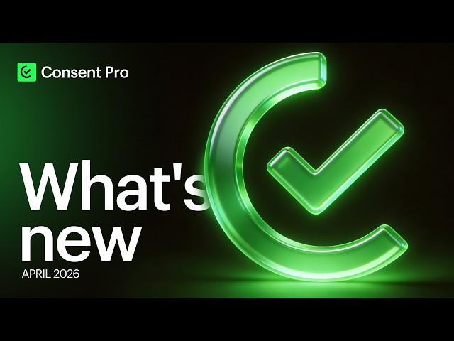 GPC Signal, Schedule Scan & More | Consent Pro April Updates