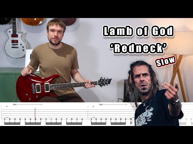 Lamb of God - Redneck (SLOW Guitar Tutorial + Tabs)