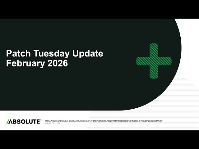 Absolute Security Microsoft Patch Tuesday Updates, February 2026