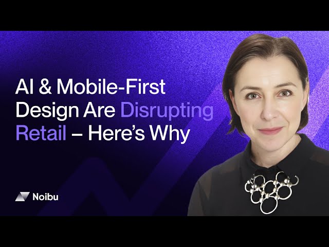 How AI & mobile-first design are reshaping retail | Sienne Veit on product strategy & innovation