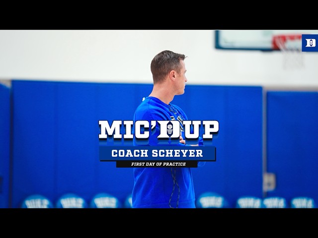 2026-27 Duke Basketball: Coach Scheyer Mic'd Up at Practice