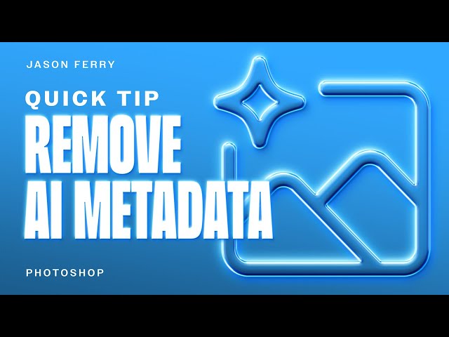 How To Remove AI Metadata and Tags From Images (Using Only Photoshop)
