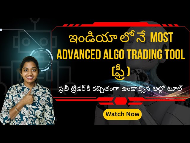 India's Most Advanced Algo Trading Tools For Every Stock Market Trader