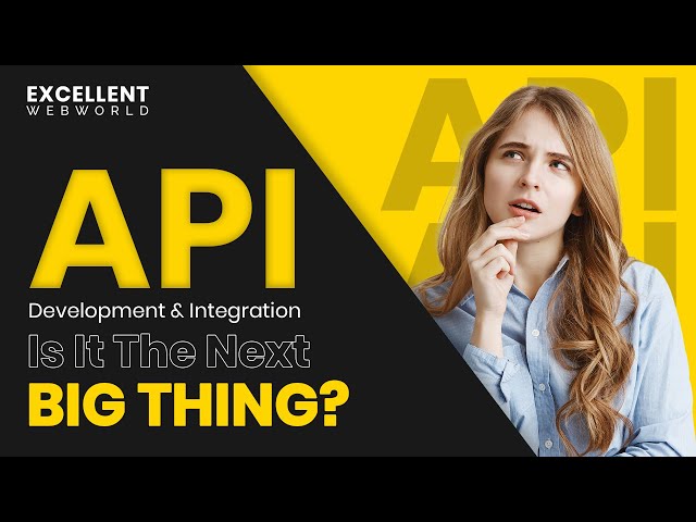 What Is API? How Are API Development & Integration Helpful?