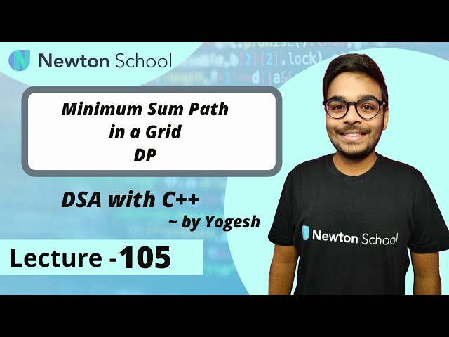 Minimum Sum Path in a Grid | Dynamic Programming | Episode 105 | Yogesh Yogendra | DSA With C++