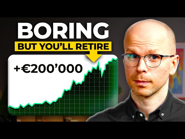 This Investment Strategy is Boring, But You Will Actually Retire (European Investor)