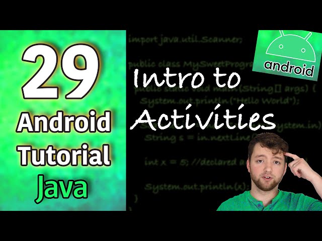 Android App Development Tutorial 29 - Intro to Activities | Java