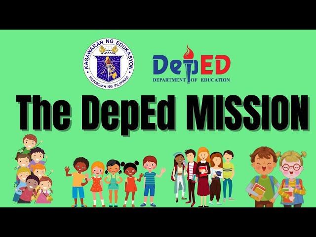 The DepEd Mission l Department of Education s. 2001 l Philippines