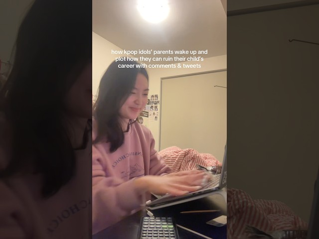 how kpop idols’ parents wake up and plot how they can ruin their child’s career