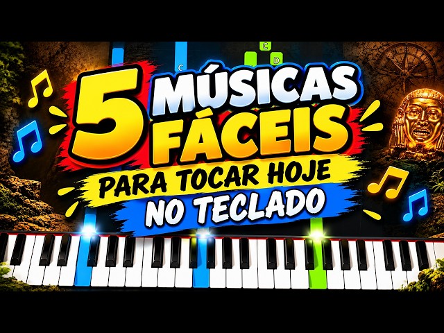 5 Músicas MUITO Fáceis para Tocar no Teclado HOJE!