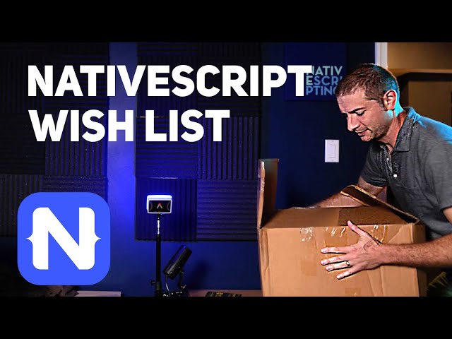 Your NativeScript Wish List
