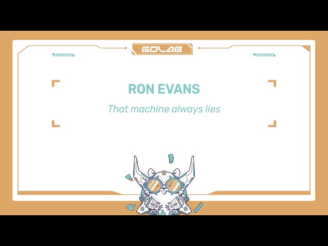 That Machine Always Lies - Ron Evans