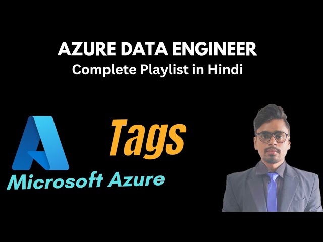 Use Tags to Organize your Azure Resources | Azure Tutorial for Beginners in Hindi #11