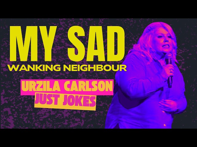 My Sad Wanking Neighbour | Urzila Carlson