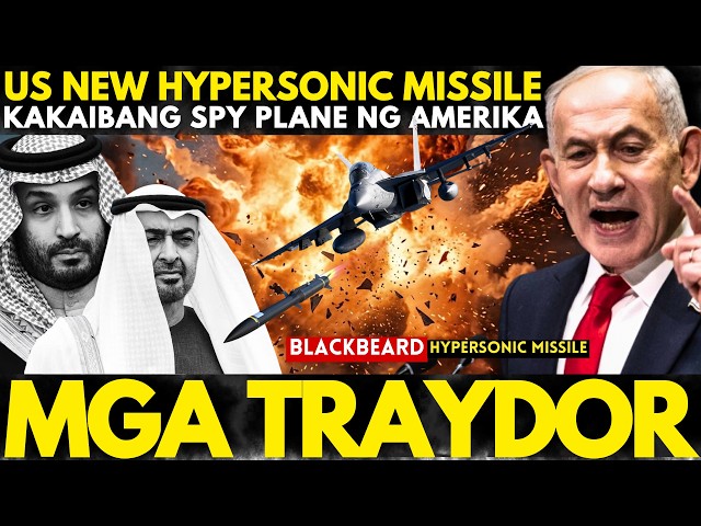 GRABE! ISRAEL NILOKO NG UAE AT SAUDI | US NAVY HYPER SONIC MISSILE AT SPY PLANE IPINAKITA SA IRAN