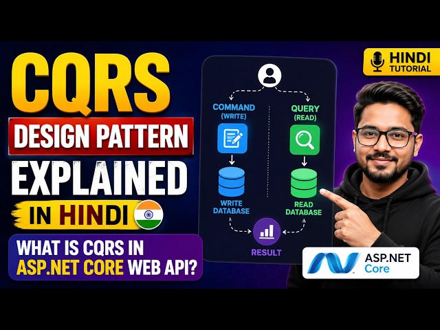 CQRS Design Pattern Explained in Hindi | What is CQRS in ASP.NET Core Web API?
