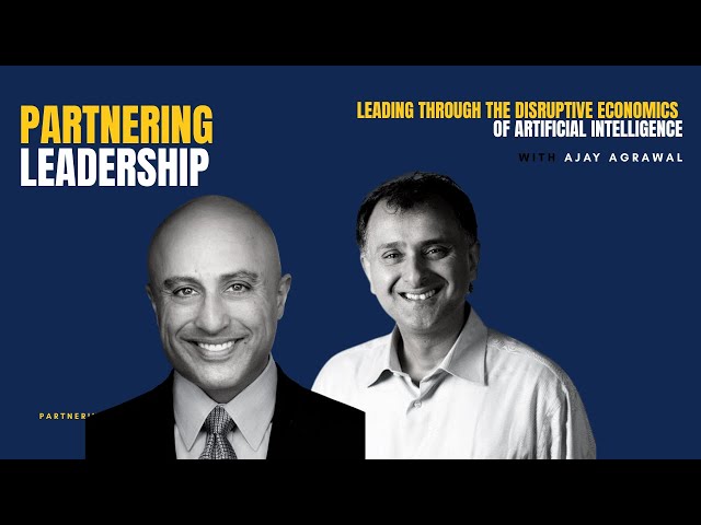 Leading Through Disruptive AI Economics with Professor Ajay Agrawal & Mahan Tavakoli
