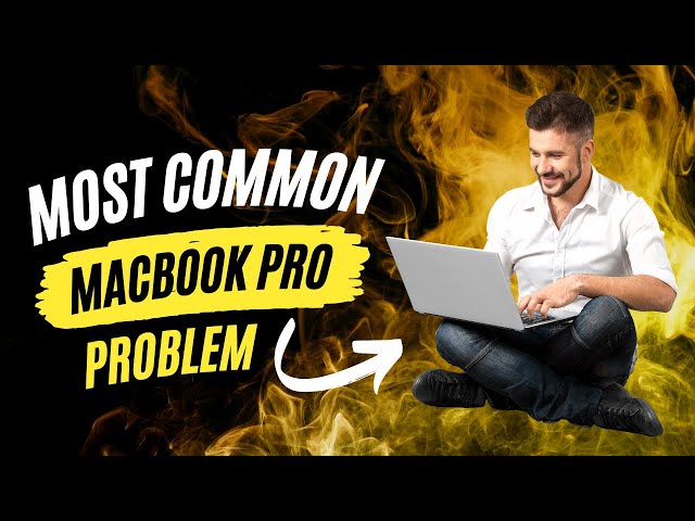 11 Most Common MacBook Pro Problems and Solutions-2024 | How to Fix it?
