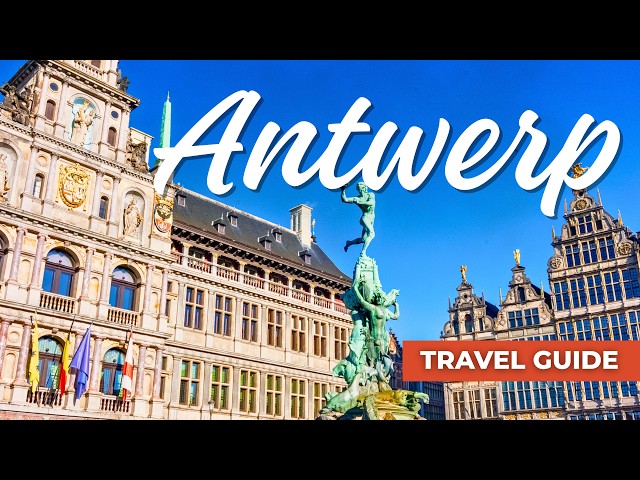 Top Things to Do in Antwerp, Belgium | Ultimate Antwerp Travel Guide 2026