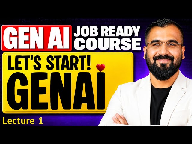 Introduction To Generative AI | Beginner Friendly GenAI Job Ready Course | In Hindi 