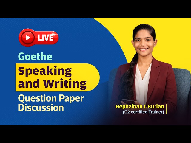 Goethe Speaking & Writing Live Discussion