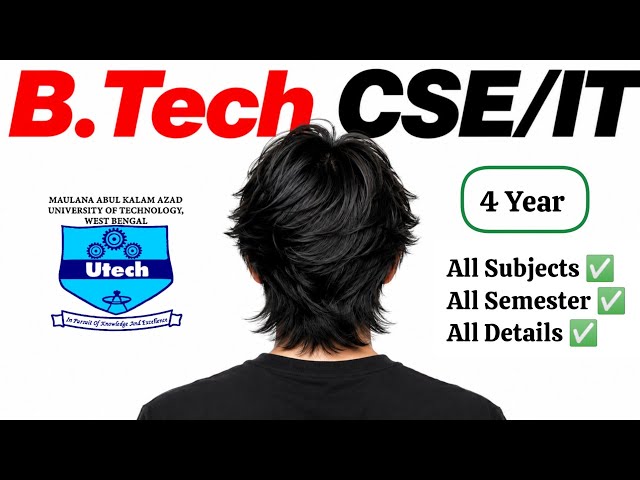 All Subjects of B.Tech CSE/IT (4 Years) | MAKAUT Semester Wise | CSE, IT & Specializations