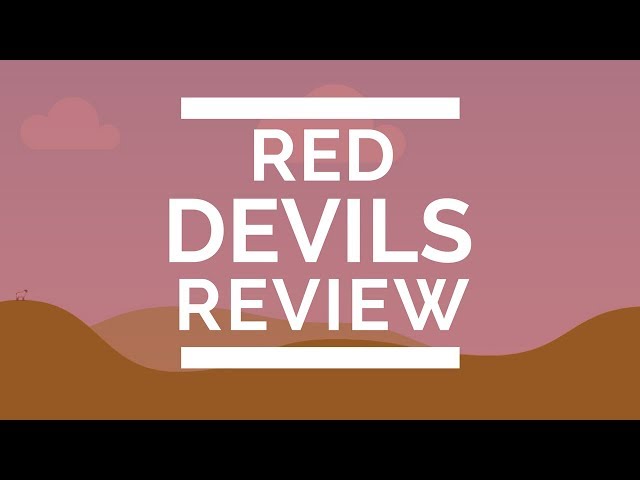 Red Devils Review August 1, 2017