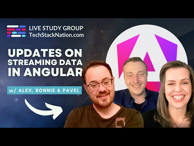 v19 Angular Updates w/ Alex Rickabaugh - Streaming Data 🔥 #WeLearnTogether | TechStackNation.com