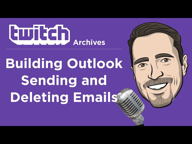 Building Outlook: Sending and Deleting Emails