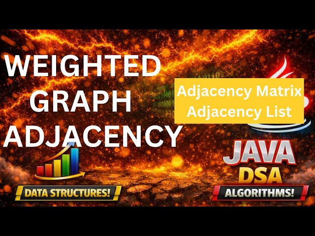Weighted Graph Adjacency Representation | Adjacency Matrix and Adjacency List | Java DSA
