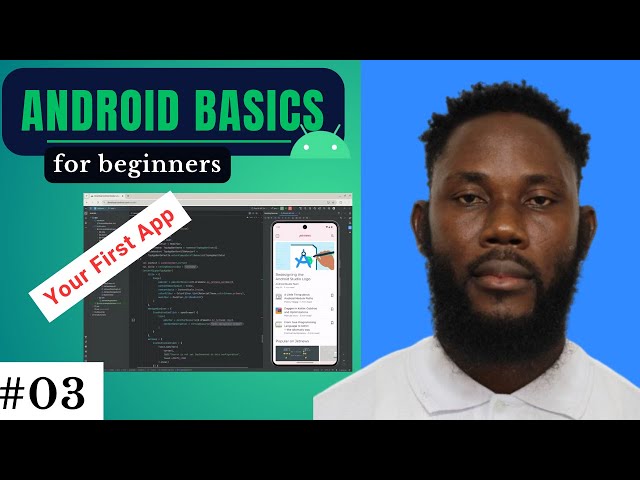 The Complete Guide to Your First Android Project