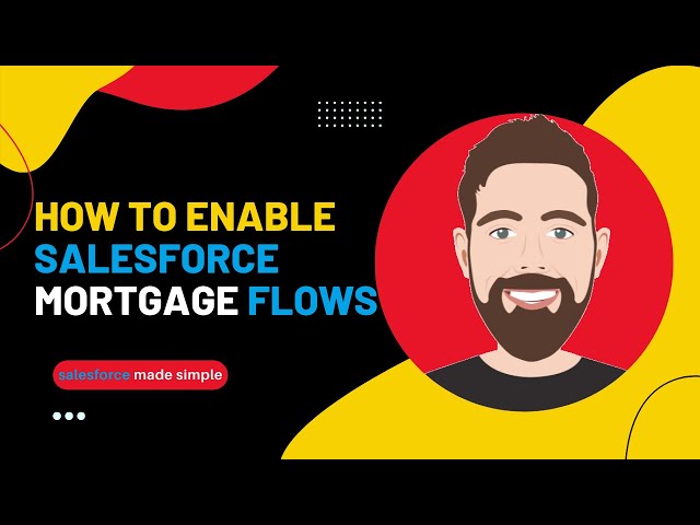 How to Enable Salesforce Mortgage Flows