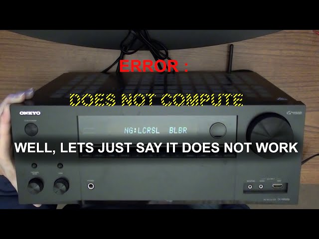 Onkyo TX-NR656 No Sound Fix: NG:LCRSL BLBR Error Code Explained