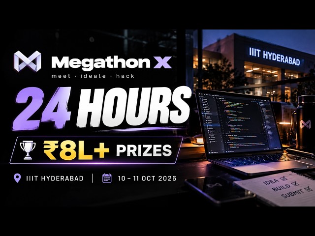 Megathon X 2026 | ₹8 Lakh+ Prize Pool | 24-Hour Hackathon at IIIT Hyderabad