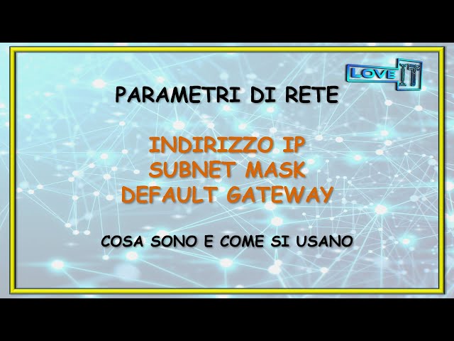Indirizzo IP, Subnet Mask e Default Gateway - Cosa sono e a cosa servono🌐