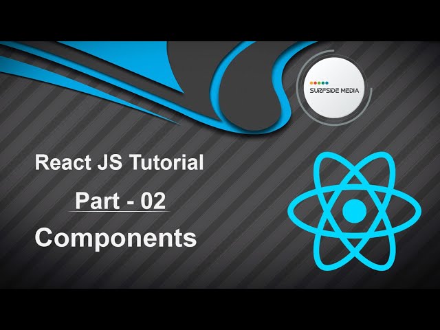React JS Tutorial - Components