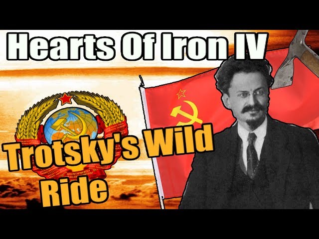 Hearts Of Iron 4: Trotsky's WILD RIDE
